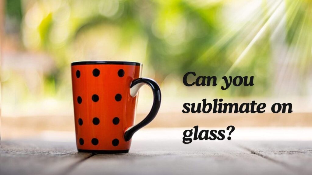 Glass sublimation